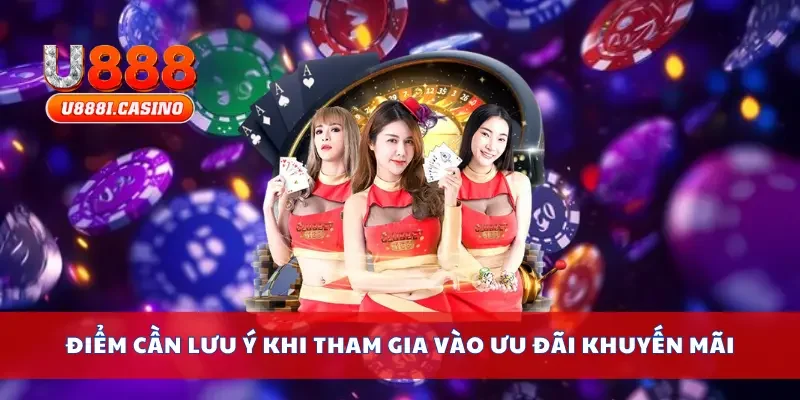 Điểm cần lưu ý khi tham gia vào ưu đãi khuyến mãi